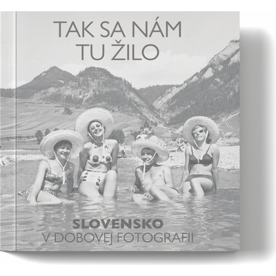 Tak sa nám tu žilo