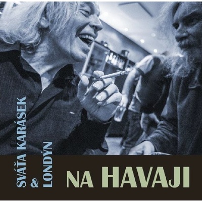 Karásek Sváťa & Londýn: Na Havaji CD