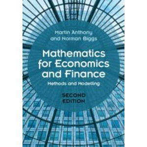 Mathematics for Economics and Finance | Martin Anthony, Norman Biggs (ISBN: 9781108459433)