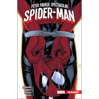 Peter Parker - Spectacular Spider-Man 2: Hledaný - Chip Zdarsky, Goran Parlov Ilustrátor, Adam Kubert Ilustrátor, Juan Frigeri Ilustrátor