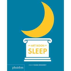 My Art Book of Sleep | Shana Gozansky, Meagan Bennett (ISBN: 9780714878652)