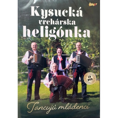 Kysucká vrchárska heligonkaTancujú mládenci CD+DVD