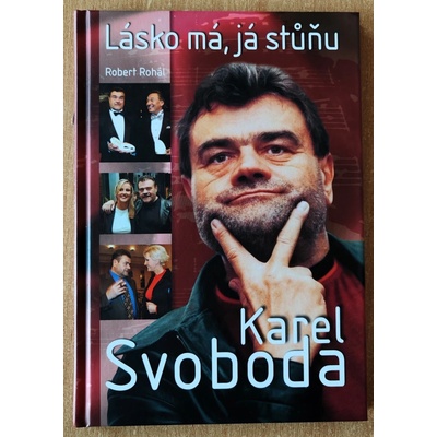 Karel Svoboda Lásko má, já stůňu - Robert Rohál