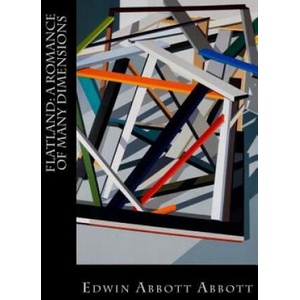 Flatland: A Romance of Many Dimensions | Edwin Abbott Abbott (ISBN: 9781548896195)