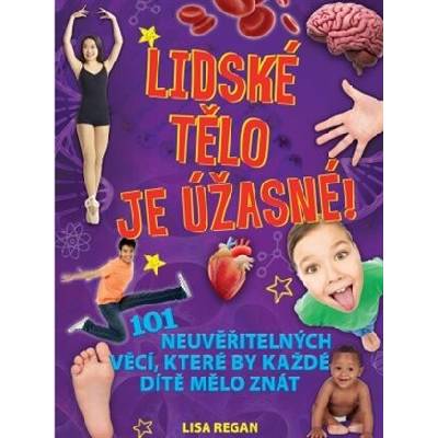 Lidské tělo je úžasné!