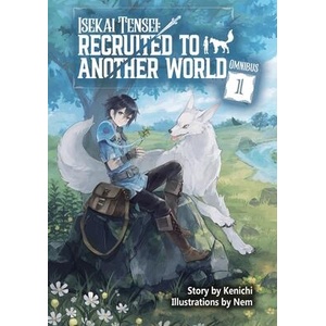 Isekai Tensei: Recruited to Another World: Omnibus 1 (Light Novel) | Nem, Andria McKnight (ISBN: 9781718360303)