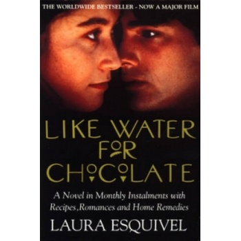 Like Water for Chocolate - Laura Esquivel