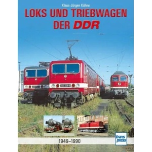 Loks und Triebwagen der DDR | Klaus-Jürgen Kühne (ISBN: 9783613716612)