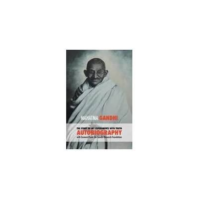 Story of My Experiments with Truth - Mahatma Gandhi's Unabridged Autobiography | Gandhi Mahatma Mohandas K