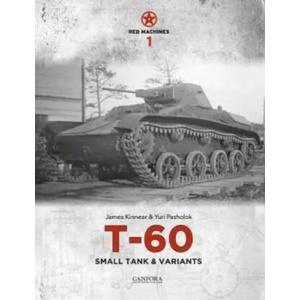 Red Machines 1: T-60 Small Tank & Variants | JAMES KINNEAR (ISBN: 9789198232561)