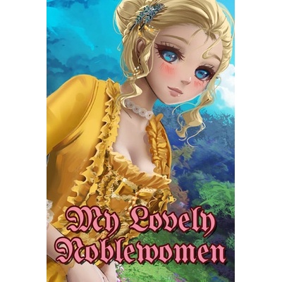 Игра My Lovely Noblewomen за PC Steam, Електронна доставка