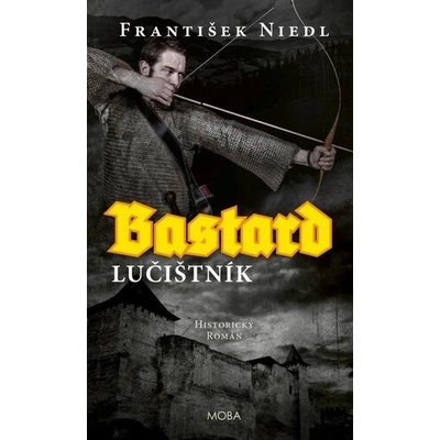 Bastard Lučištník - František Niedl