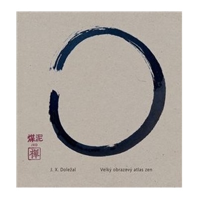 Velký obrazový atlas zen - Jiří X. Doležal