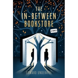 The In-Between Bookstore | Edward Underhill (ISBN: 9780063436206)