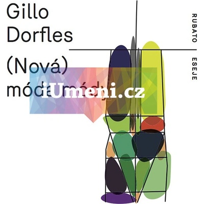 Nová móda módy - Gillo Dorfles