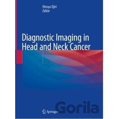 Diagnostic Imaging in Head and Neck Cancer - Hiroya Ojiri
