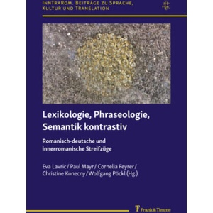 Lexikologie, Phraseologie, Semantik kontrastiv | Eva Lavric, Paul Mayr, Cornelia Feyrer, Christine Konecny, Wolfgang Pöckl (2025)
