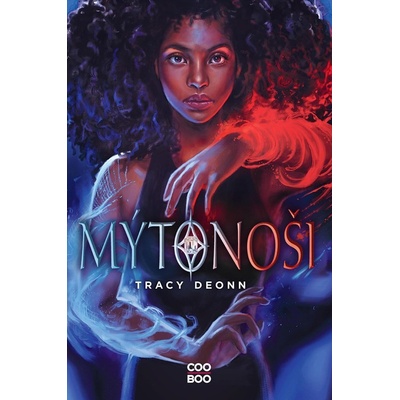 Mýtonoši - Tracy Deonn