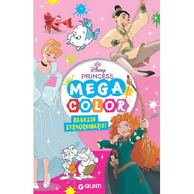 Ragazze straordinarie. Mega color. Disney Princess