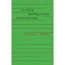 Zločin a trest - Fiodor Michajlovič Dostojevskij