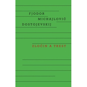 Zločin a trest - Fiodor Michajlovič Dostojevskij