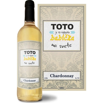 Sablio Tohle je ta Najlepšia babička na světě Chardonnay biele suché víno 12 % 0,75 l (čistá fľaša)