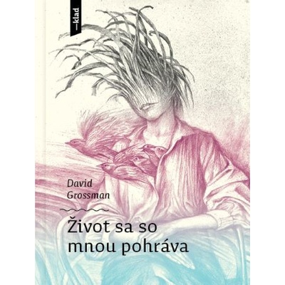 Život sa so mnou pohráva - David Grossman