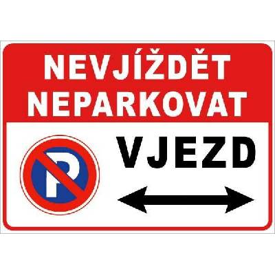 Cedule Neparkovat – zákaz vjezdu a parkování se směrovou šipkou (na šířku) - A3 - 30x42 cm / Plast tl. 3 mm cn35
