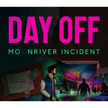DayOff: Moonriver incident