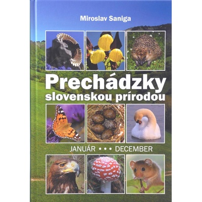 Prechádzky slovenskou prírodou - Miroslav Saniga