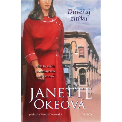 Důvěřuj zítřku - Janette Oke