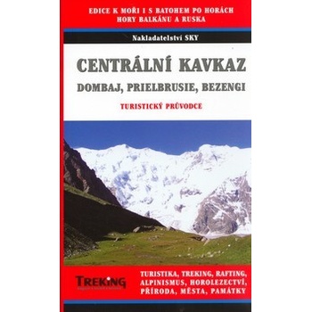 Centrální Kavkaz Dombaj Prielbrusie Bezengi turistický průvodce