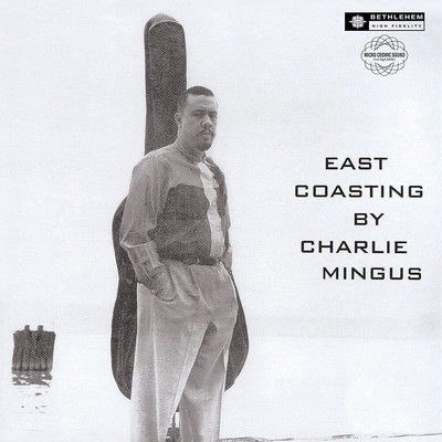 MINGUS, CHARLES - EAST COASTING - 2014 REMASTER LP