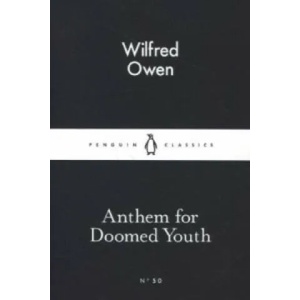 Anthem For Doomed Youth | Wilfred Owen (ISBN: 9780141397603)