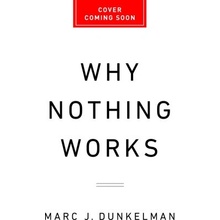 Why Nothing Works