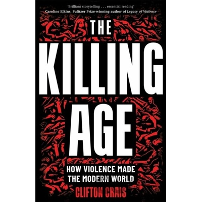 The Killing Age - Clifton Crais