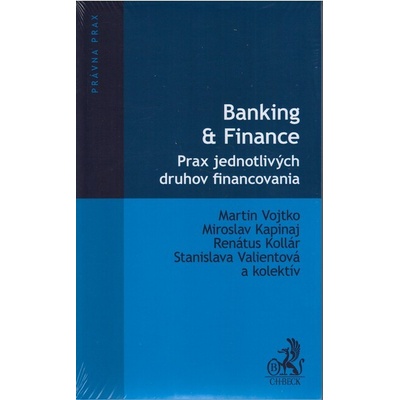 Banking & Finance. Prax jednotlivých druhov financovania