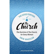 The Good Portion - The Church: The Doctrine of the Church, for Every Woman