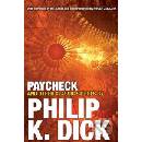 Paycheck and Other Classic Stories Philip K Dick