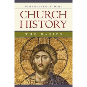 Church History: The Basics | Concordia Publishing House (ISBN: 9780758652713)