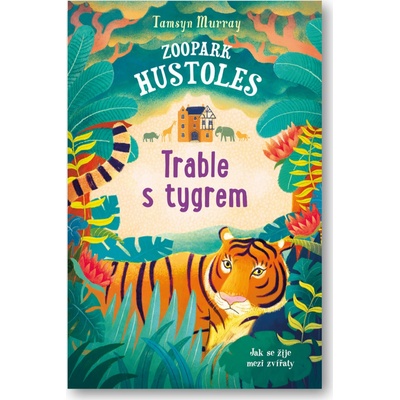 Zoopark Hustoles Trable s tygrem