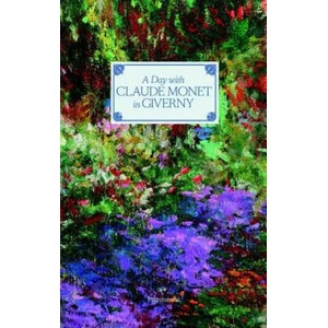 Day with Claude Monet in Giverny | Adrien Goetz, Fondation Claude Monet, Francis Hammond (2017)
