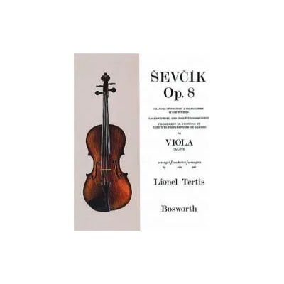 Sevcik for Viola - Opus 8: Changes of Position & Preparatory Scale Studies | Otakar Sevcik, Lionel Tertis