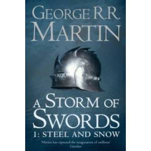 Storm of Swords: Part 1 Steel and Snow (ISBN: 9780007447848)