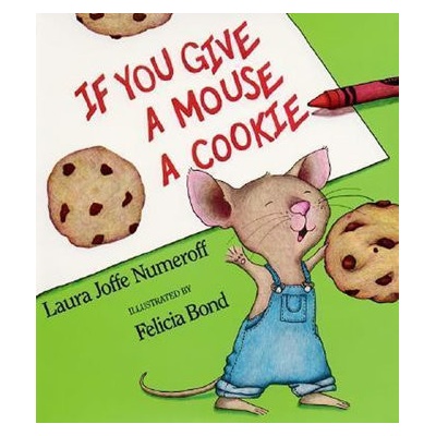 If You Give a Mouse a Cookie - Big book