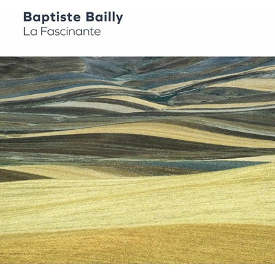 BAILLY, BAPTISTE - LA FASCINANTE, CD