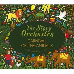 Story Orchestra: Carnival of the Animals (ISBN: 9780711249523)