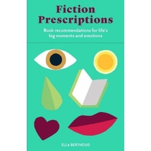 Fiction Prescriptions - Ella Berthoud