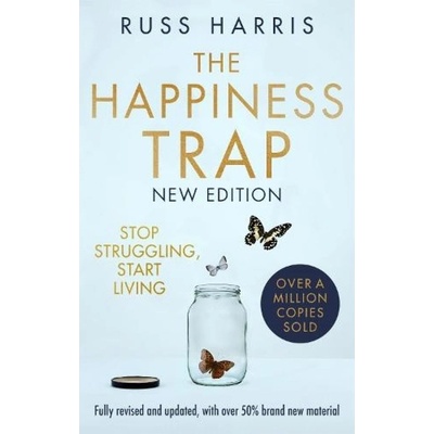 Happiness Trap 2nd Edition, Stop Struggling, Start Living Little, Brown Book Group
