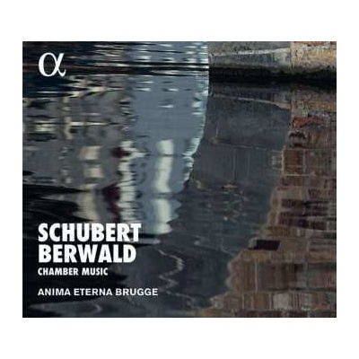Anima Eterna - Schubert, Berwald - Chamber Music CD